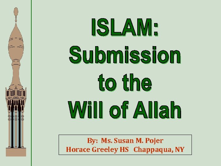 By: Ms. Susan M. Pojer Horace Greeley HS Chappaqua, NY 