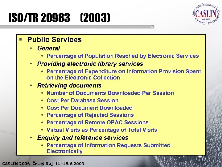 ISO/TR 20983 (2003) § Public Services • General • Percentage of Population Reached by