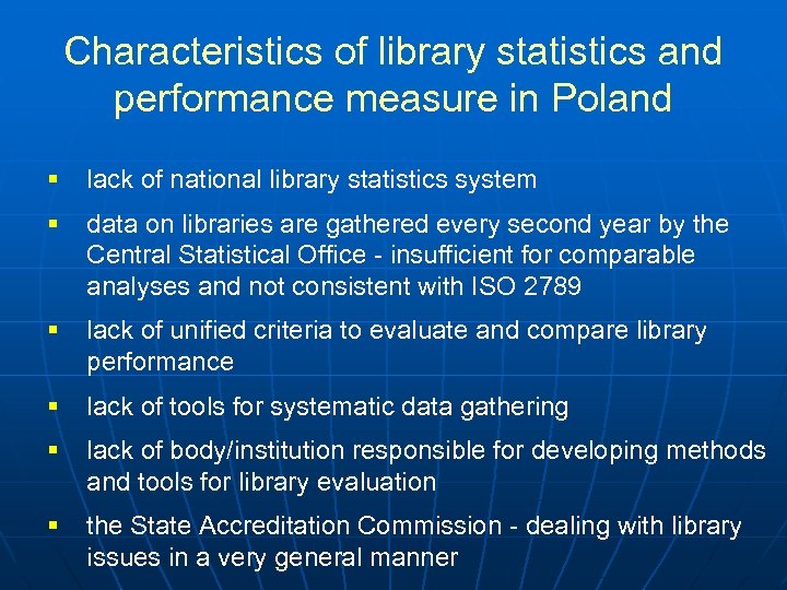 Characteristics of library statistics and performance measure in Poland § lack of national library