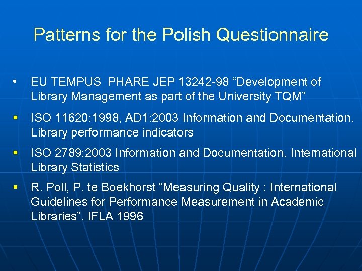 Patterns for the Polish Questionnaire • EU TEMPUS PHARE JEP 13242 -98 “Development of
