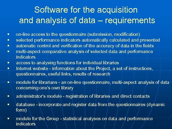 Software for the acquisition and analysis of data – requirements § § § on-line
