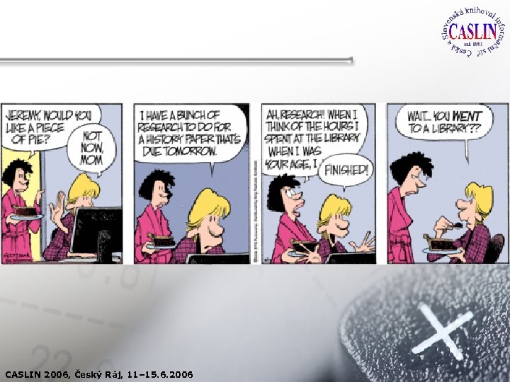 CASLIN 2006, Český Ráj, 11– 15. 6. 2006 