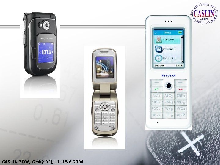 CASLIN 2006, Český Ráj, 11– 15. 6. 2006 