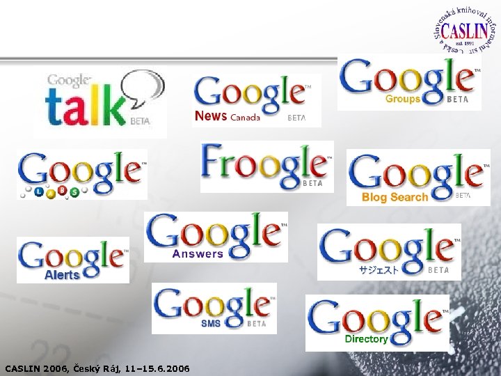CASLIN 2006, Český Ráj, 11– 15. 6. 2006 
