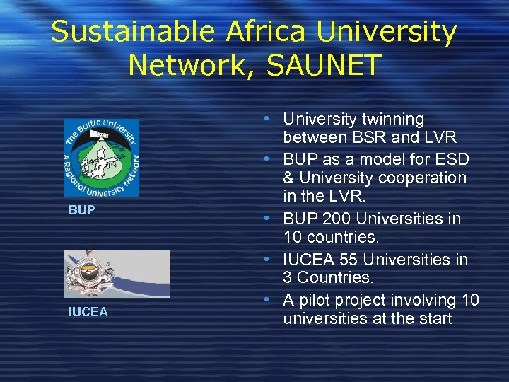 Sustainable Africa University Network, SAUNET BUP IUCEA • University twinning between BSR and LVR