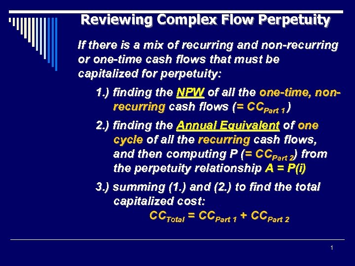 Reviewing Complex Flow Perpetuity If there is a mix of recurring and non-recurring or