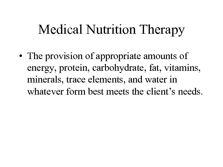 The Nutrition Care Process Developing a Nutrition Care