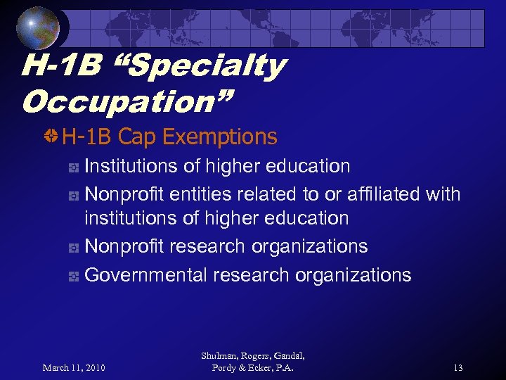 H-1 B “Specialty Occupation” H-1 B Cap Exemptions Institutions of higher education Nonprofit entities