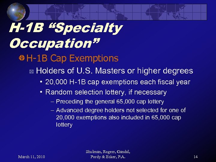 H-1 B “Specialty Occupation” H-1 B Cap Exemptions Holders of U. S. Masters or