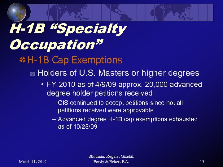 H-1 B “Specialty Occupation” H-1 B Cap Exemptions Holders of U. S. Masters or