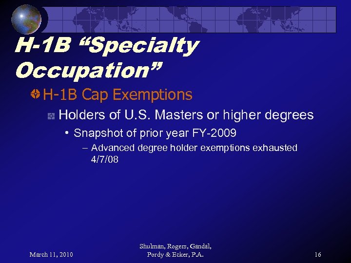 H-1 B “Specialty Occupation” H-1 B Cap Exemptions Holders of U. S. Masters or