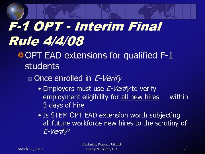 F-1 OPT - Interim Final Rule 4/4/08 OPT EAD extensions for qualified F-1 students
