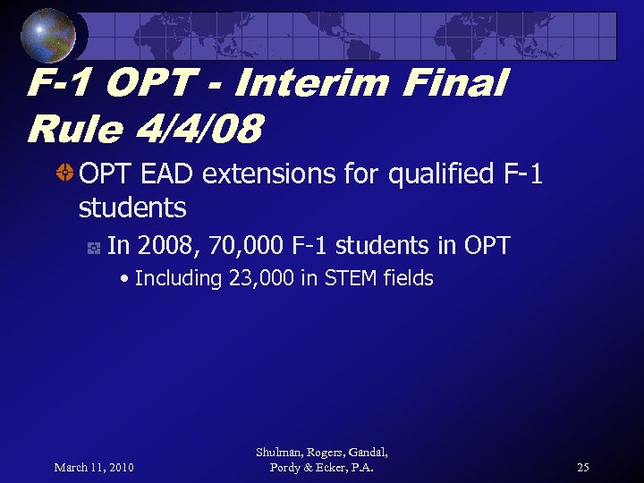 F-1 OPT - Interim Final Rule 4/4/08 OPT EAD extensions for qualified F-1 students