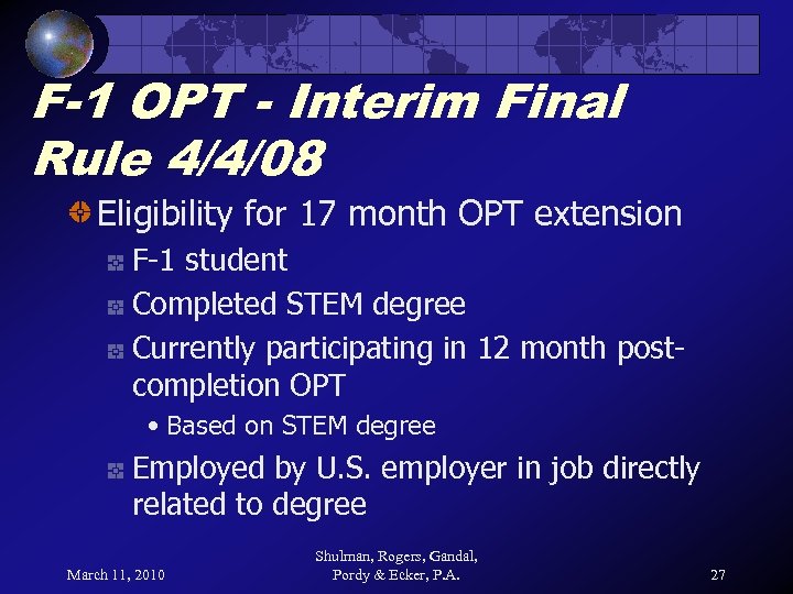 F-1 OPT - Interim Final Rule 4/4/08 Eligibility for 17 month OPT extension F-1