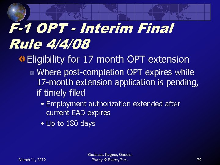 F-1 OPT - Interim Final Rule 4/4/08 Eligibility for 17 month OPT extension Where
