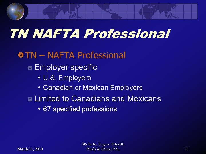 TN NAFTA Professional TN – NAFTA Professional Employer specific • U. S. Employers •