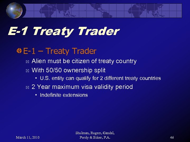 E-1 Treaty Trader E-1 – Treaty Trader Alien must be citizen of treaty country