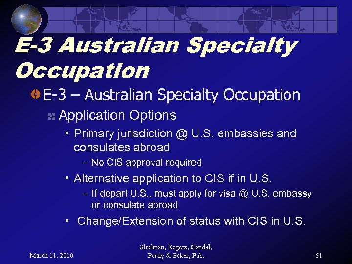 E-3 Australian Specialty Occupation E-3 – Australian Specialty Occupation Application Options • Primary jurisdiction