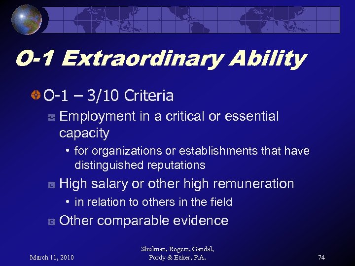 O-1 Extraordinary Ability O-1 – 3/10 Criteria Employment in a critical or essential capacity