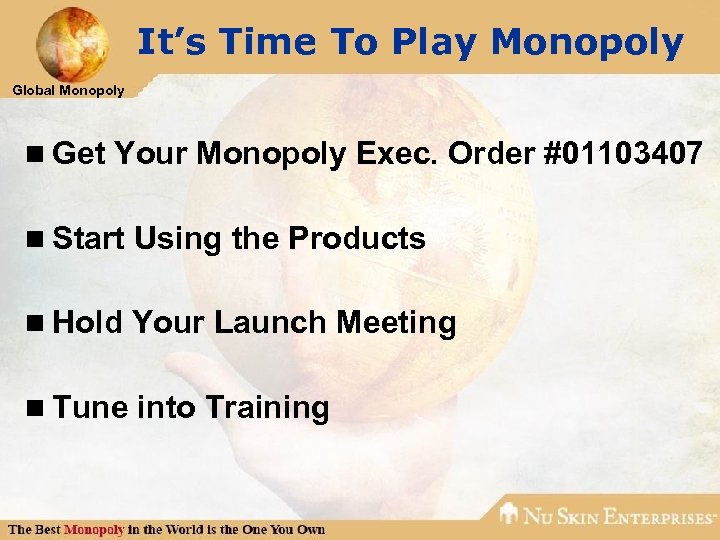 It’s Time To Play Monopoly Global Monopoly n Get Your Monopoly Exec. Order #01103407