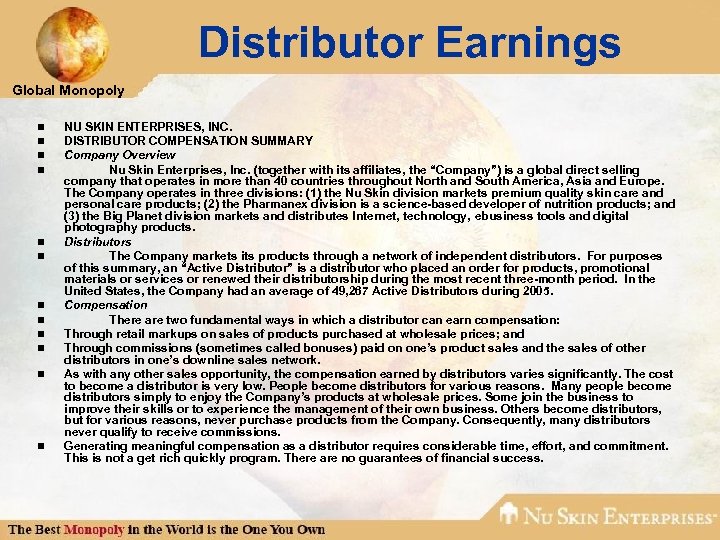 Distributor Earnings Global Monopoly n n n NU SKIN ENTERPRISES, INC. DISTRIBUTOR COMPENSATION SUMMARY