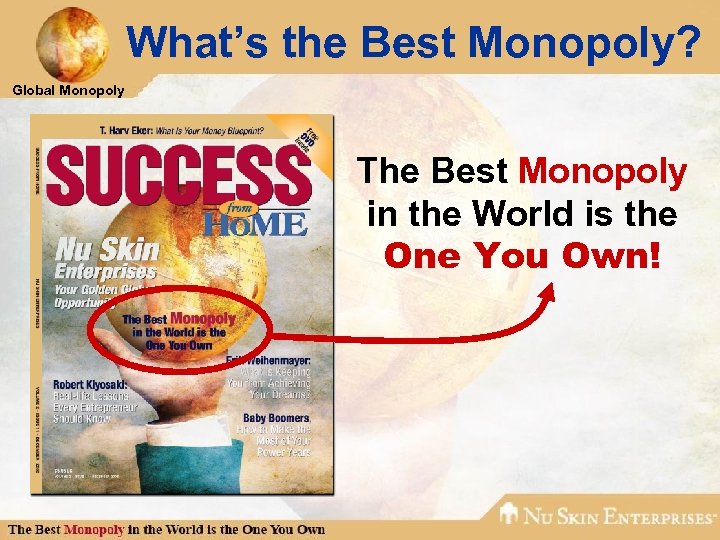 What’s the Best Monopoly? Global Monopoly The Best Monopoly in the World is the