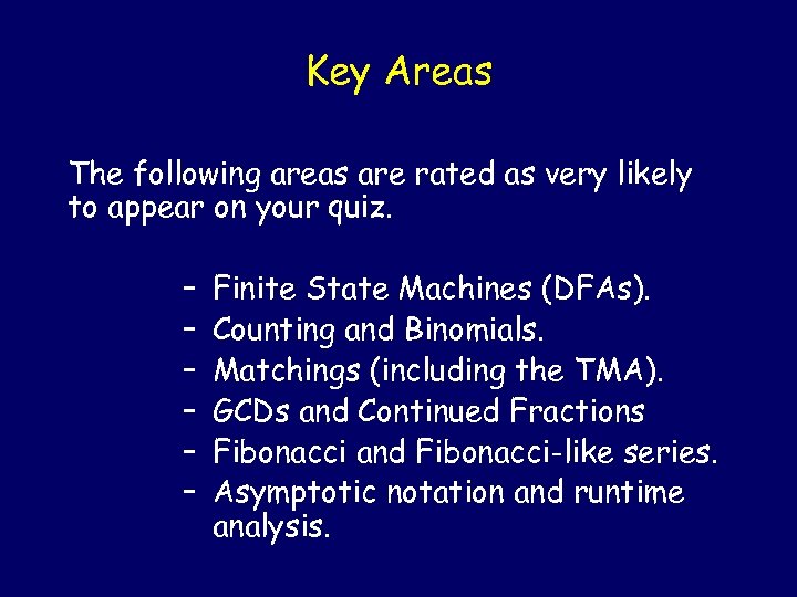 Key Areas The following areas are rated as very likely to appear on your
