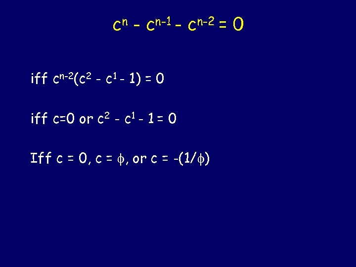 cn - cn-1 - cn-2 = 0 iff cn-2(c 2 - c 1 -