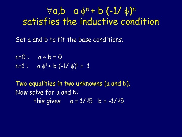  a, b a n + b (-1/ )n satisfies the inductive condition Set