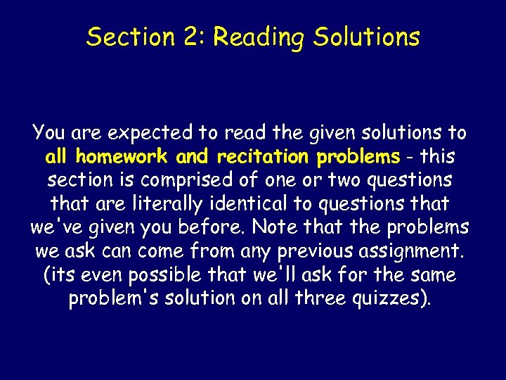 Section 2: Reading Solutions You are expected to read the given solutions to all