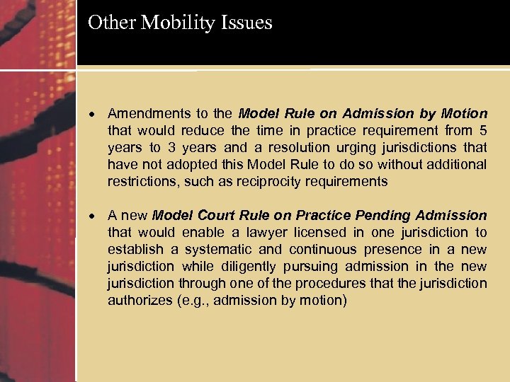 Other Mobility Issues Amendments to the Model Rule on Admission by Motion that would