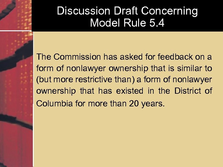 Discussion Draft Concerning Model Rule 5. 4 The Commission has asked for feedback on