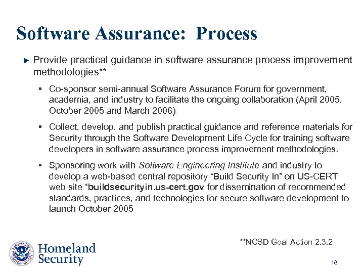 Software Assurance: Process Provide practical guidance in software assurance process improvement methodologies** § Co-sponsor