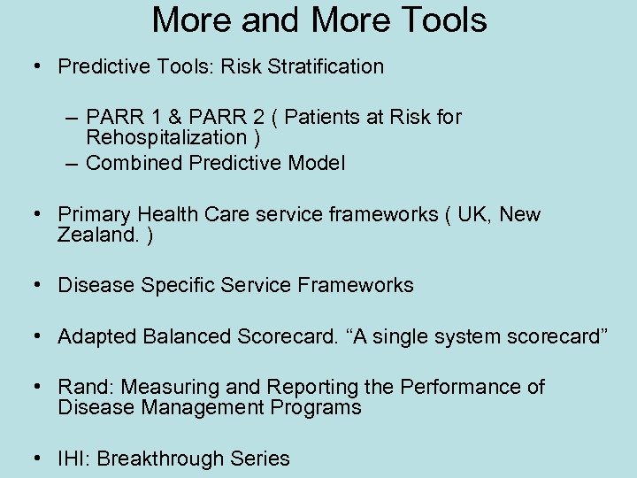 More and More Tools • Predictive Tools: Risk Stratification – PARR 1 & PARR