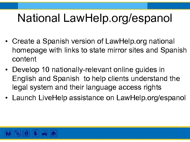 National Law. Help. org/espanol • Create a Spanish version of Law. Help. org national