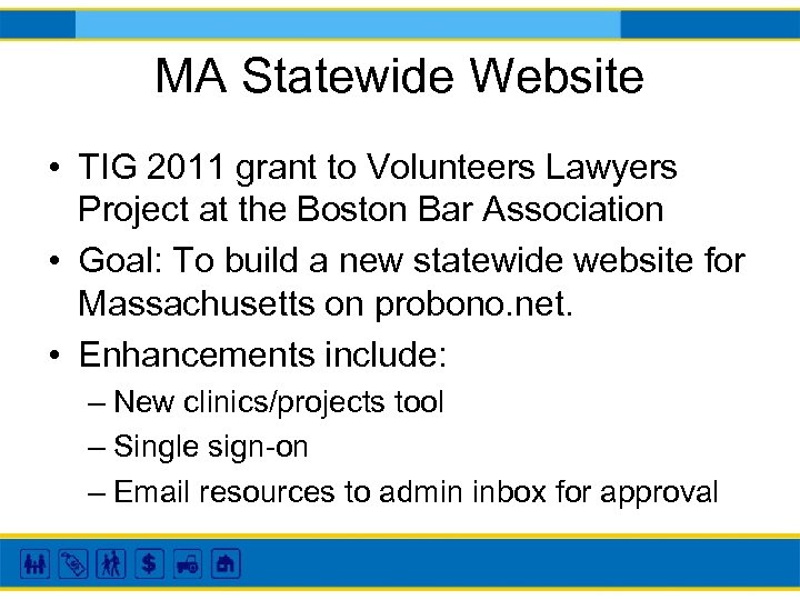 MA Statewide Website • TIG 2011 grant to Volunteers Lawyers Project at the Boston