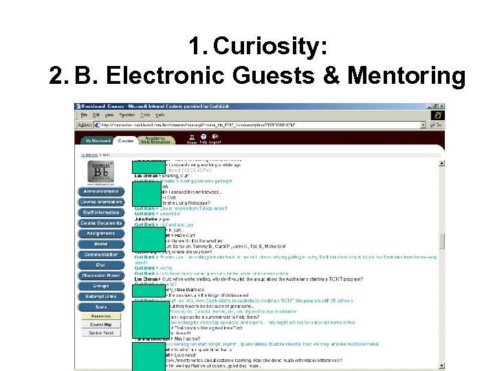 1. Curiosity: 2. B. Electronic Guests & Mentoring 