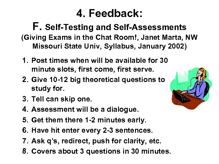 4. Feedback: F. Self-Testing and Self-Assessments (Giving Exams in the Chat Room!, Janet Marta,