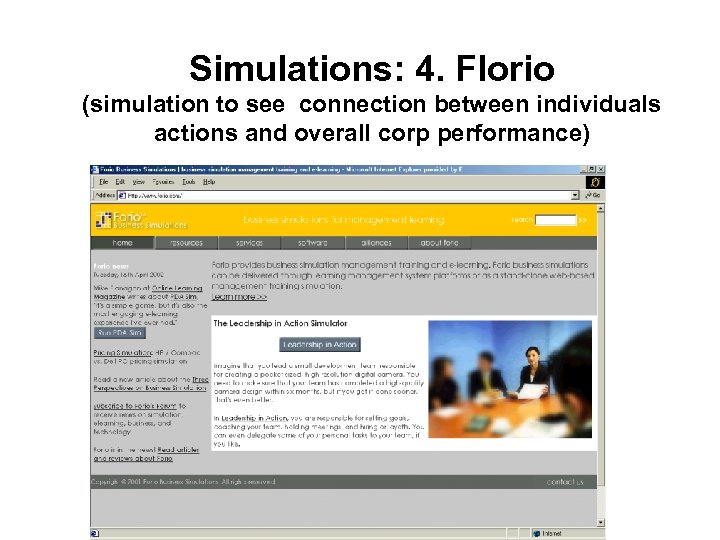 Simulations: 4. Florio (simulation to see connection between individuals actions and overall corp performance)