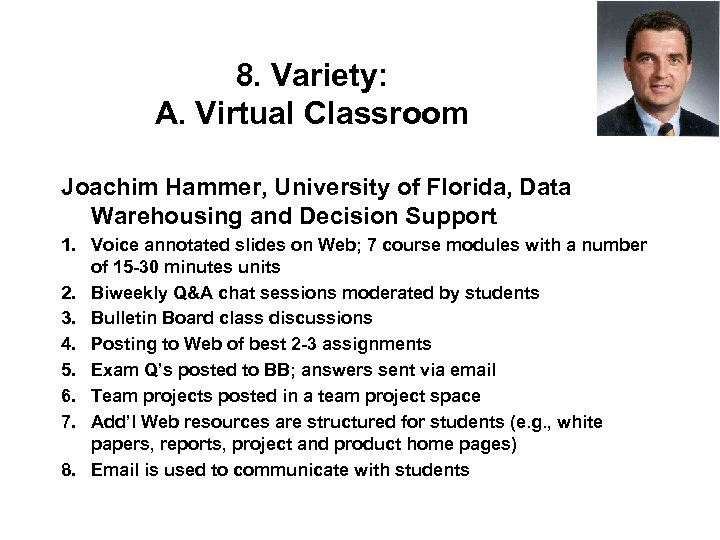 8. Variety: A. Virtual Classroom Joachim Hammer, University of Florida, Data Warehousing and Decision