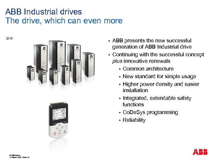 ABB Industrial drives The drive, which can even more 2010 § § © ABB