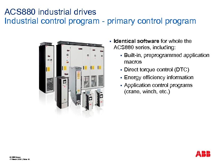 ACS 880 industrial drives Industrial control program - primary control program § © ABB