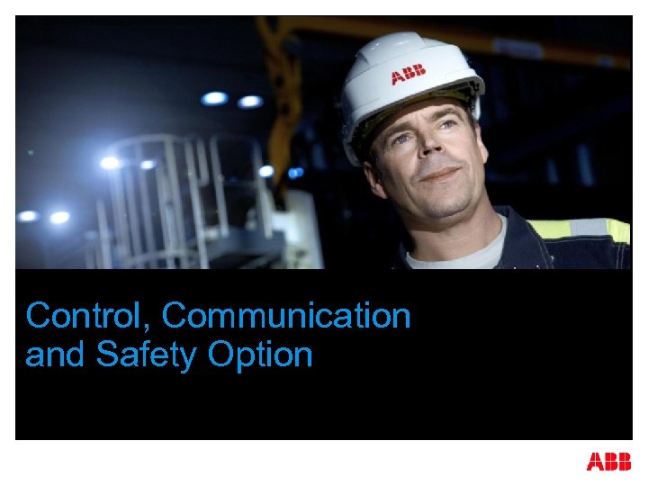 Control, Communication and Safety Option 