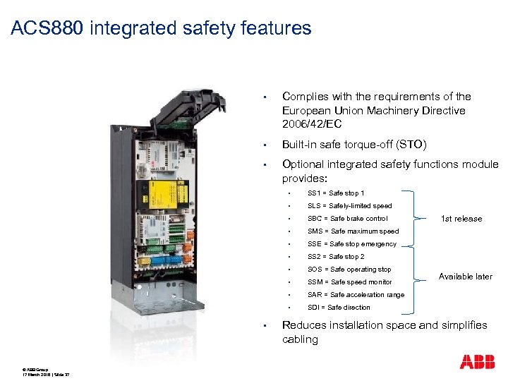 ACS 880 integrated safety features • Complies with the requirements of the European Union