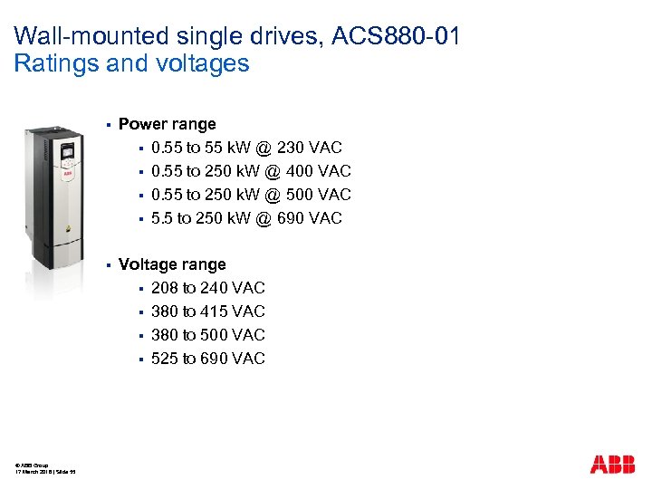 Wall-mounted single drives, ACS 880 -01 Ratings and voltages § § © ABB Group