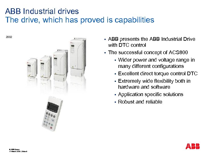 ABB Industrial drives The drive, which has proved is capabilities 2002 § § ©
