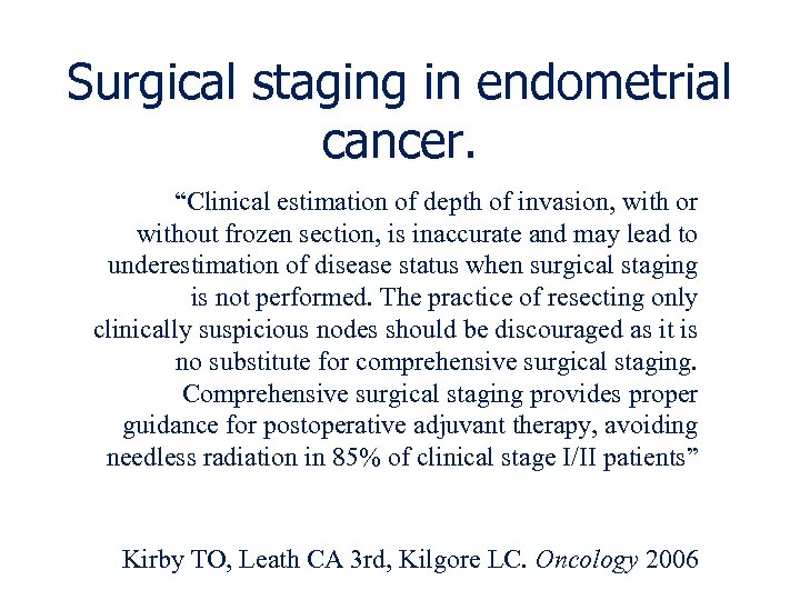 Surgical staging in endometrial cancer. “Clinical estimation of depth of invasion, with or without