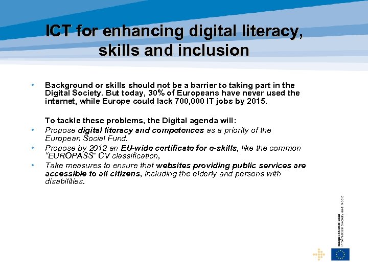 ICT for enhancing digital literacy, skills and inclusion • • Background or skills should