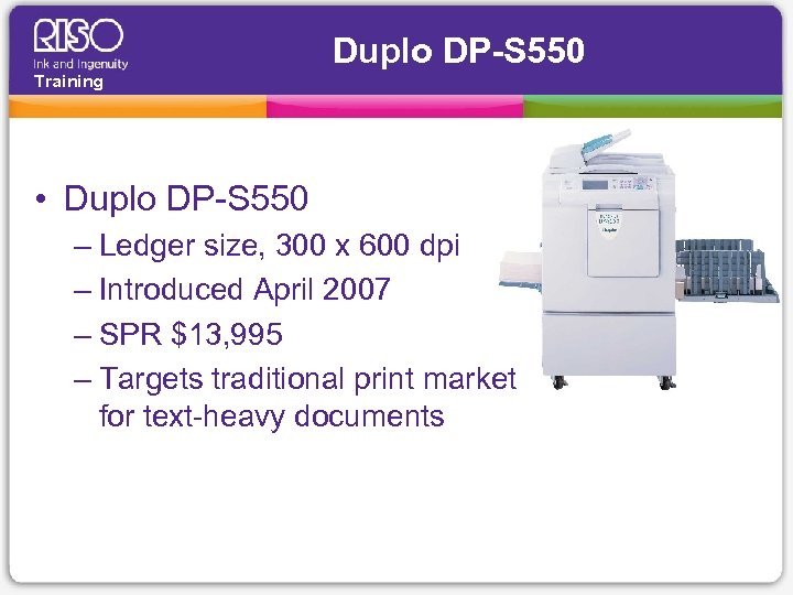 Duplo DP-S 550 Training • Duplo DP-S 550 – Ledger size, 300 x 600