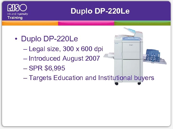 Duplo DP-220 Le Training • Duplo DP-220 Le – Legal size, 300 x 600